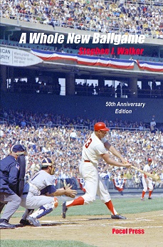 A Whole New Ballgame: <br>The 1969 Washington Senators 50th Anniv. Ed