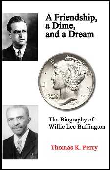 A Friendship, a Dime, and a Dream:<br>The Biography of W.L. Buffington